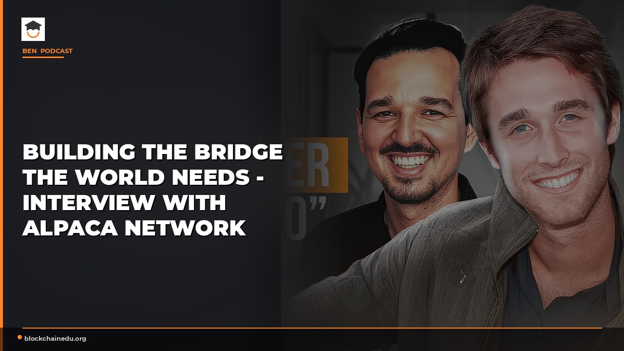 Building the Bridge the World Needs - Interview with Alpaca Network