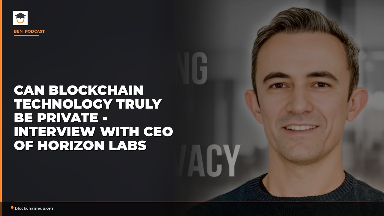 Can Blockchain Technology Truly Be Private - Interview with CEO of Horizon Labs