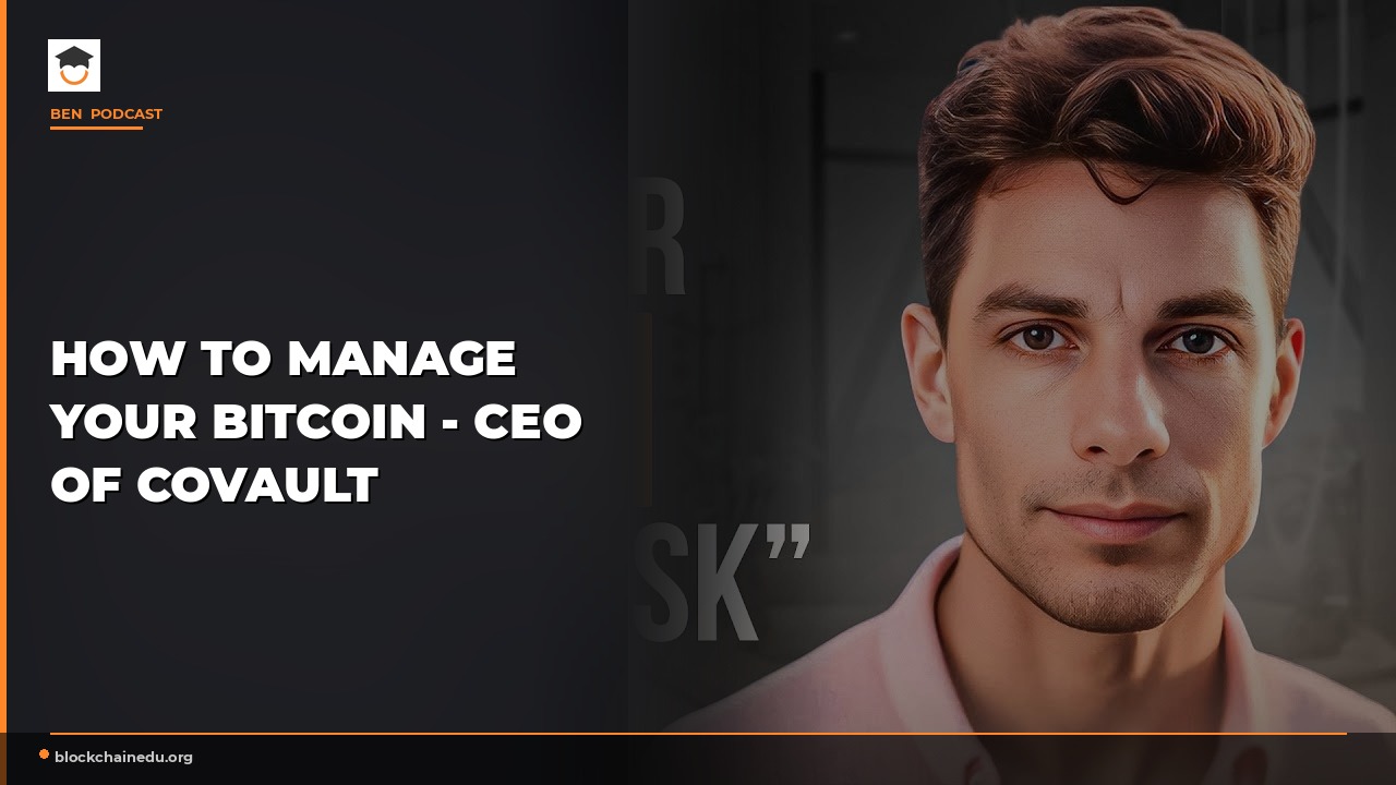 How to Manage Your Bitcoin - CEO of CoVault